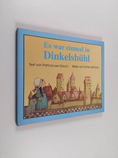 Patricia Lee Gauch : Es war einmal in Dinkelsbühl