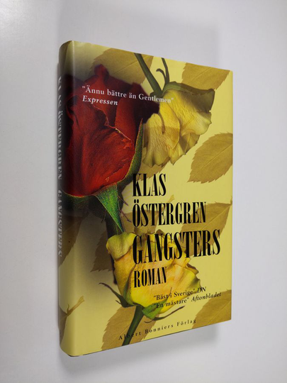 Klas Östergren : Gangsters : roman