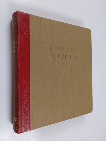 Emännän tietokirja. I : A-K
