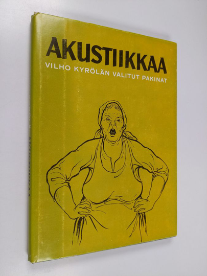 Vilho Kyrölä : Akustiikkaa : Vilho kyrölän valitut pakinat
