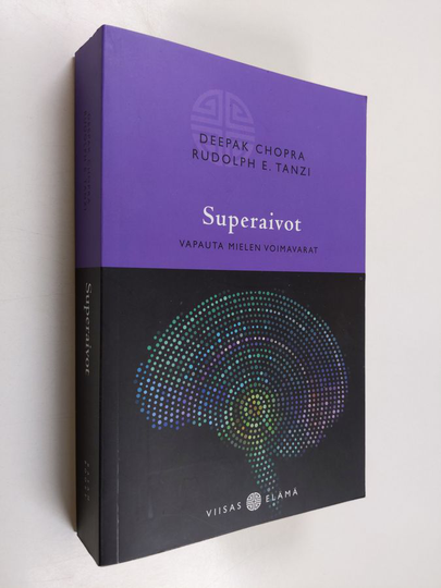Deepak Chopra : Superaivot : vapauta mielesi voimavarat