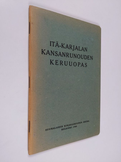 Lauri Laiho : Itä-Karjalan kansanrunouden keruuopas