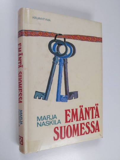 Marja Naskila : Emäntä Suomessa