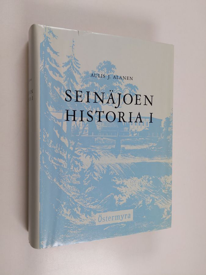 Aulis J. Alanen : Seinäjoen historia 1 : Vuoteen 1931 eli kunnan jakautumiseen kauppalaksi ja maalaiskunnaksi