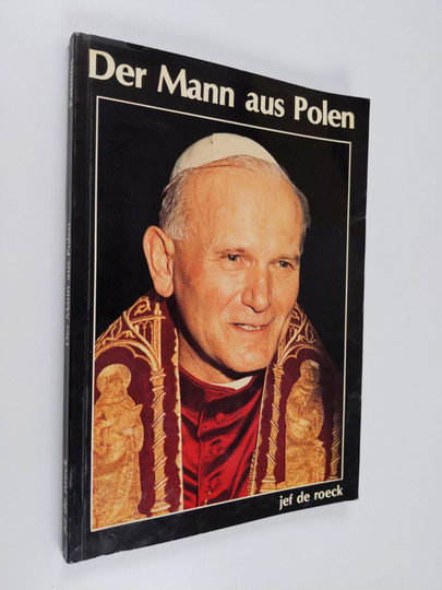 Hugo Zulauf ym. : Der Mann aus Polen - Papst Johannes Paul II.
