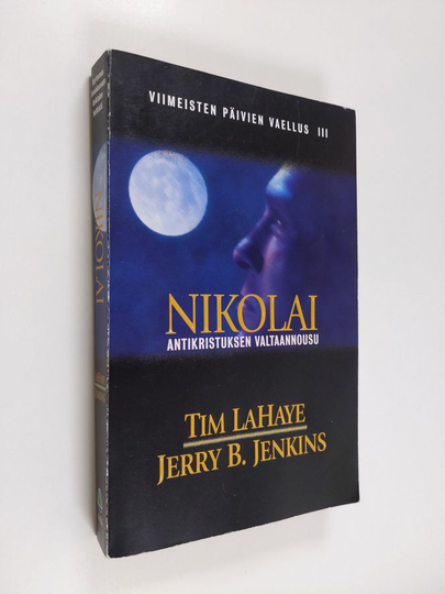 Jerry B. Jenkins : Viimeisten päivien vaellus 3 : Nikolai - Antikristuksen aika