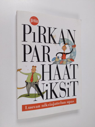 Anssi Orrenmaa (toim.) : Pirkan parhaat niksit : luovan niksiajattelun opas