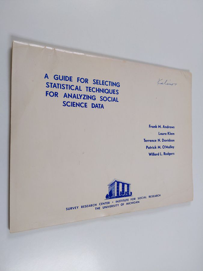 Frank M. Andrews : A guide for selecting statistical techniques for analyzing social science data