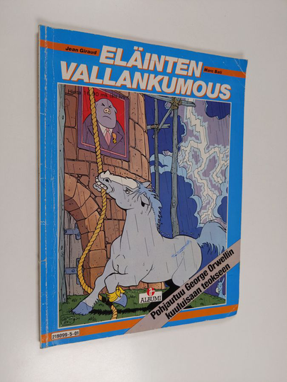 Jean Giraud ym. : Eläinten vallankumous : George Orwellin teoksen mukaan