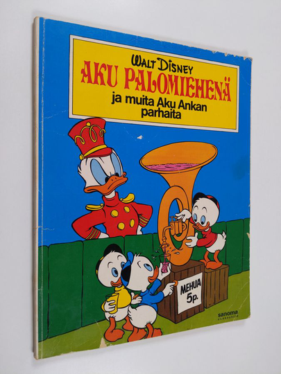 Walt Disney ym. : Aku palomiehenä ja muita Aku Ankan parhaita