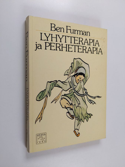 Ben Furman : Lyhytterapia ja perheterapia : psykiatrian uudet hoitomuodot
