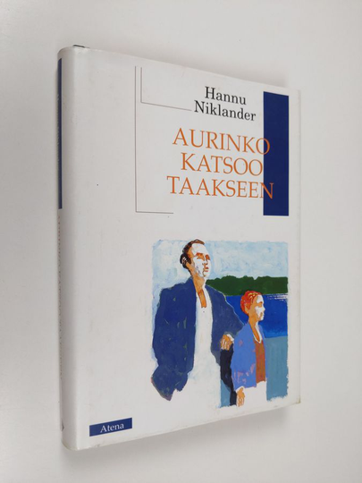 Hannu Niklander : Aurinko katsoo taakseen
