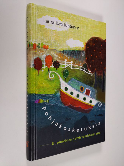 Laura-Kati Juntunen : Pohjakosketuksia : uupuneiden selviytymistarinoita