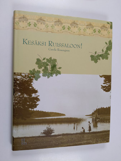 Carola Rosengren : Kesäksi Ruissaloon!