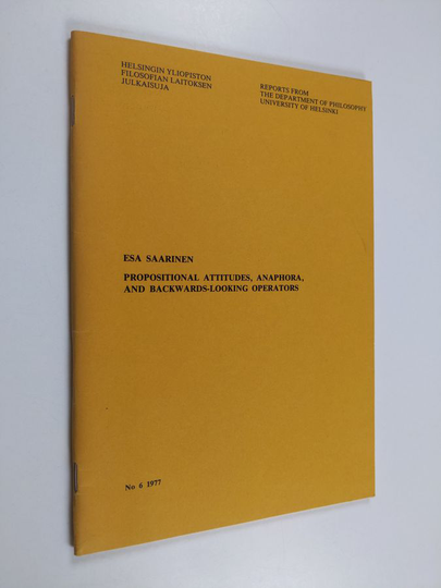 Esa Saarinen : Propositional attitudes, anaphora, and backwards-looking operators