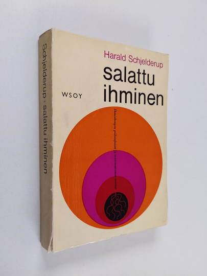 Harald Schjelderup : Salattu ihminen : ihmishengen piilotajuiset ja tuntemattomat voimat