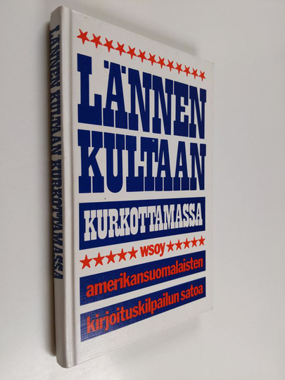 Martti Montonen : Lännen kultaan kurkottamassa : amerikansuomalaisten kirjoituskilpailun satoa