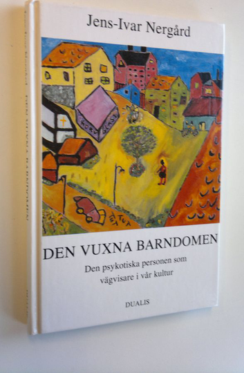 Jens-Ivar Nergård : Den vuxna barndomen