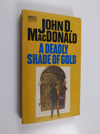 John Dann MacDonald : A Deadly Shade of Gold