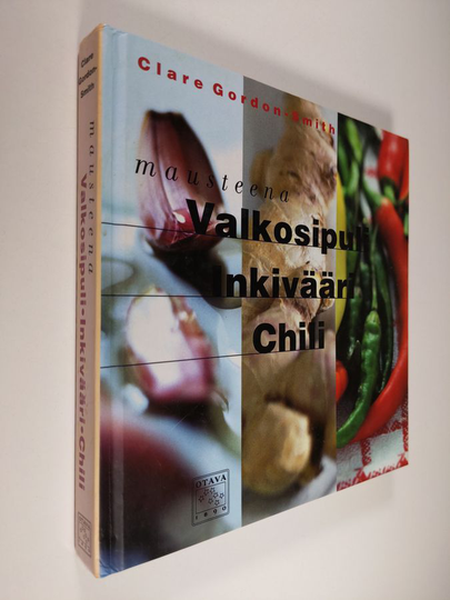 Clare Gordon-Smith : Mausteena valkosipuli, inkivääri, chili