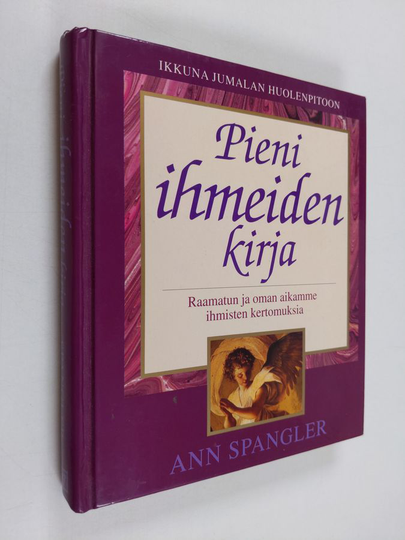 Päivi Lankinenym. : Pieni ihmeiden kirja - Raamatun ja oman aikamme ihmisten kertomuksia
