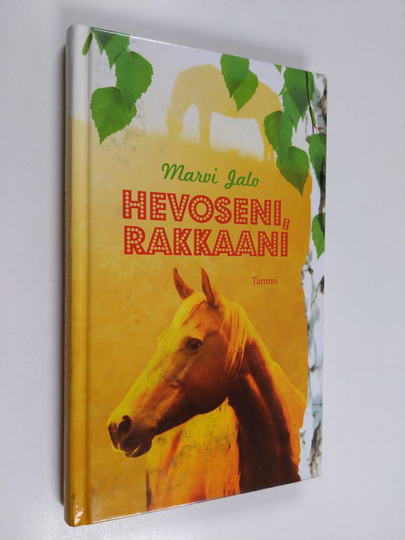 Marvi Jalo : Hevoseni, rakkaani