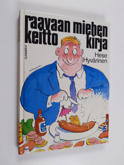Hese Hyvärinen : Raavaan miehen keittokirja