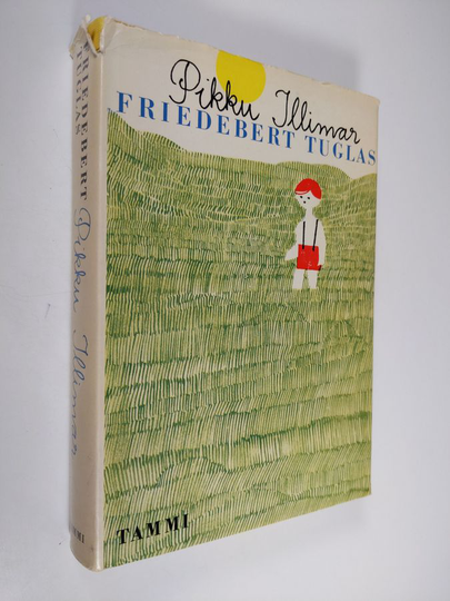 Friedebert Tuglas : Pikku Illimar - lapsuuteni romaani