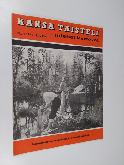 Kansa taisteli - Miehet kertovat 6/1974 : kuvauksia sotiemme tapahtumista