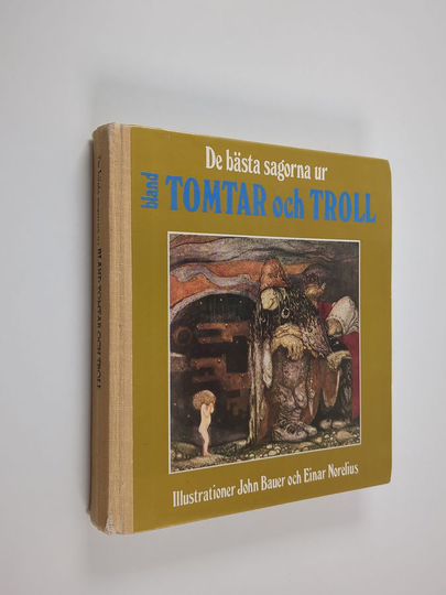 Vilhelm Nordin : De bästa sagorna ur Bland tomtar och troll : med teckningar av John Bauer och Einar Norelius