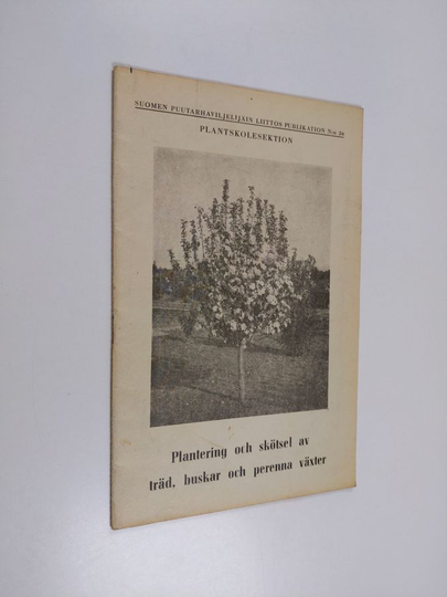 Leif Simberg : Plantering och skötsel av träd, buskar och perenna växter