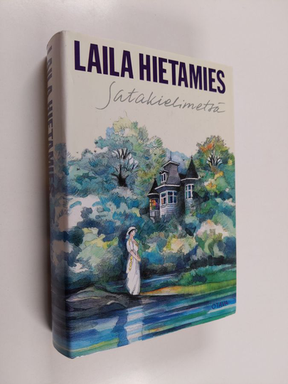 Laila Hietamies : Satakielimetsä : romaani