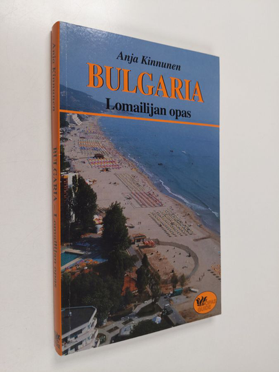 Anja Kinnunen : Bulgaria : lomailijan opas