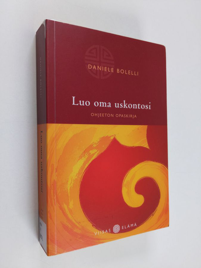 Daniele Bolelli : Luo oma uskontosi : ohjeeton opaskirja