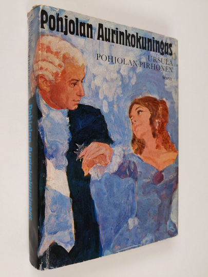 Ursula Pohjolan-Pirhonen : Pohjolan aurinkokuningas