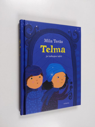 Mila Teräs : Telma ja taikojen talvi