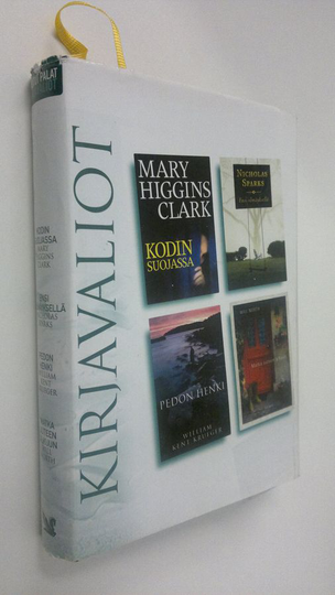 Kirjavaliot : Higgins Clark, Mary : Kodin suojassa ; Sparks, Nicholas : Ensi silmäyksellä ; Krueger, William Kent : Pedon henki ; North, Will : Matka