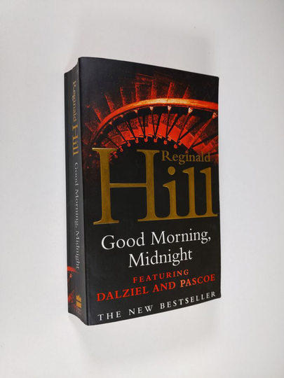 Reginald Hill : Good Morning, Midnight