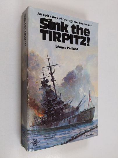 Léonce Peillard : Sink the Tirpitz!