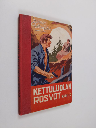Tauno Peltomäki : Kettuluolan rosvot : seikkailukertomus