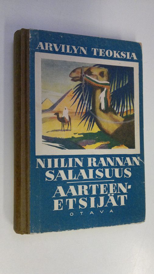 Arvid Lydecken : Arvilyn teoksia 4 : Niilin rannan salaisuus ; Aarteenetsijät