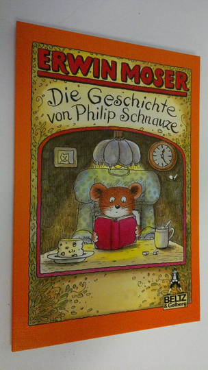 Erwin Moser : Die Geschichte von Philip Schnauze