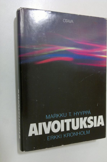 Markku T. Hyyppä : Aivoituksia : aivotutkimuksen aatehistoriaa