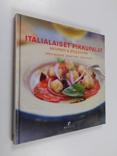 Marco Baudone : Italialaiset pikkupalat : antipasti & stuzzichini
