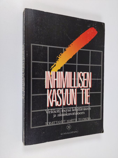 Inhimillisen kasvun tie : Virikkeitä itsensä kehittämiseen ja aikuiskasvatukseen