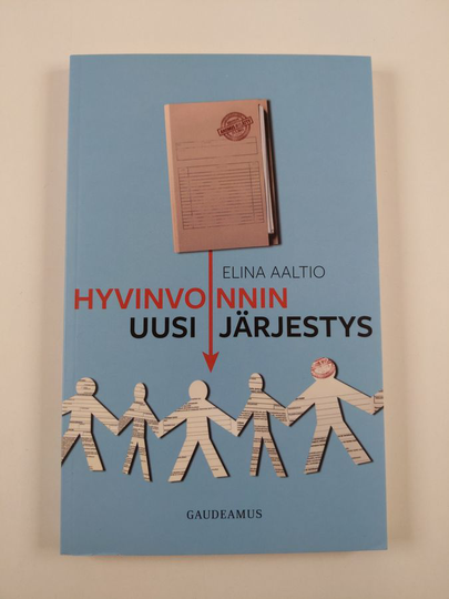 Elina Aaltio : Hyvinvoinnin uusi järjestys