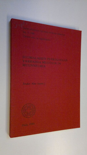 Jouko Aho : Suomalaisen psykologian varhaisia muotoja ja muunnelmia