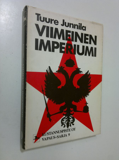 Tuure Junnila : Viimeinen imperiumi : Venäjän vallan laajenemisen historia