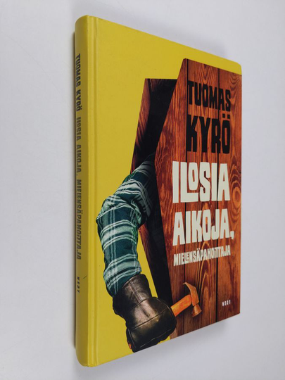 Tuomas Kyrö : Ilosia aikoja, Mielensäpahoittaja