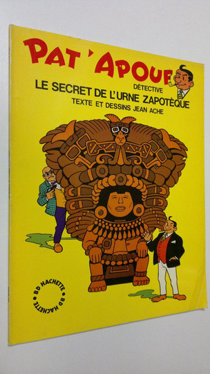 Jean Ache : Pat'Apouf : le secret de l'urne Zapoteque